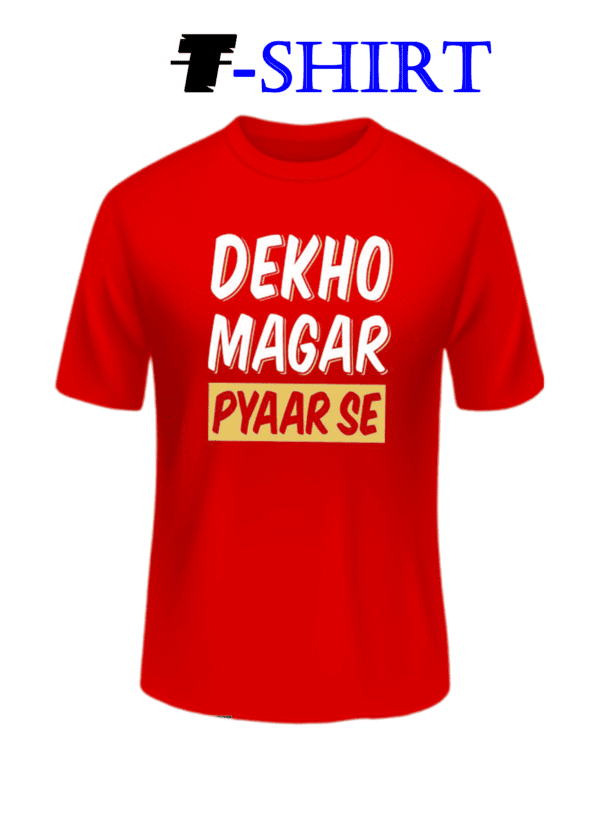 HalfSleeve Men Printed "DEKHO MAGAR PAYAAR SE"  Polyester T shirt - Image 5